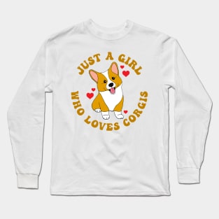 Just a Girl Who Loves Corgis Quote Long Sleeve T-Shirt